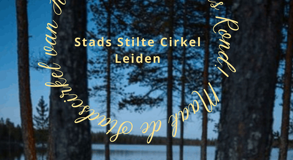 Stads Stilte Cirkel Leiden / City Silence Circle Leiden